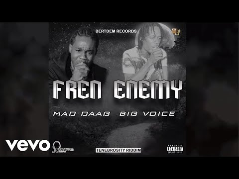 Mad Daag, Big Voice - Fren Enemy (Official Audio)
