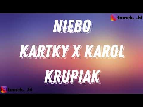 kartky x karol krupiak - niebo (TEKST/LYRICS)