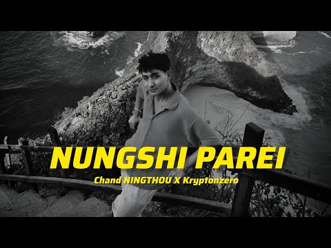 " NUNGSHI PAREI " || CHAND NINGTHOU X KRYPTONZERO || LV || MANIPURI SONG || 2025