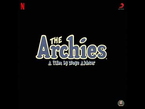 The Archies 2023 Soundtrack | Everthing Is Politics – Shankar-Ehsaan-Loy, Javed Akhtar & Tejas |