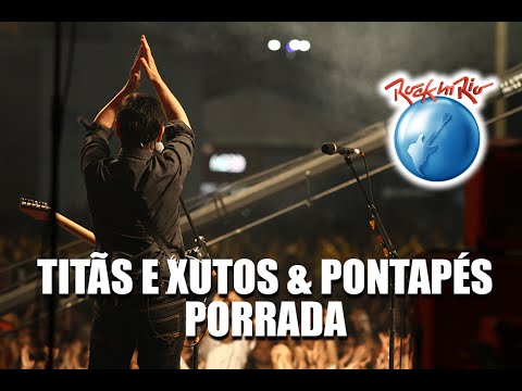 Titãs e Xutos & Pontapés - Porrada (Ao Vivo no Rock in Rio)