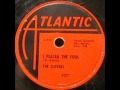 CLOVERS - I played the fool / Hey miss Fannie - ATLANTIC - 977 - 1952