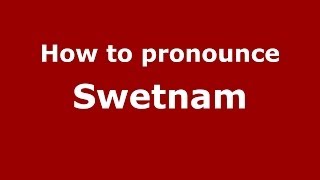 How to pronounce Swetnam