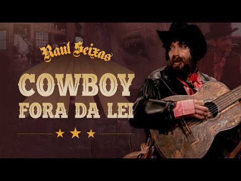 Cowboy Fora da Lei - Raul Seixas