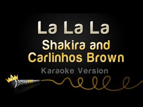 Shakira and Carlinhos Brown - La La La (Karaoke Version)