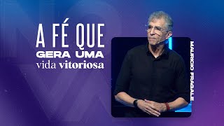NOVA | A fé que gera uma vida vitoriosa | Mauricio Fragale
