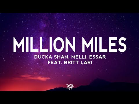 Ducka Shan, Melli, Essar - Million Miles (feat. Britt Lari) [LYRIC VIDEO]