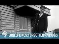 Lonely Lines Britain S Forgotten Railways British Pathé