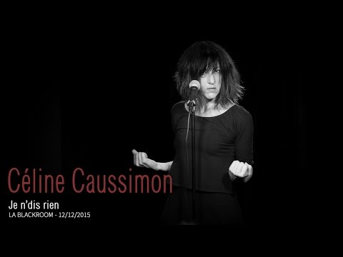 Céline Caussimon - Je n'dis rien