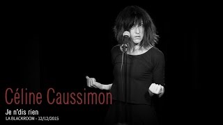 Céline Caussimon - Je n'dis rien