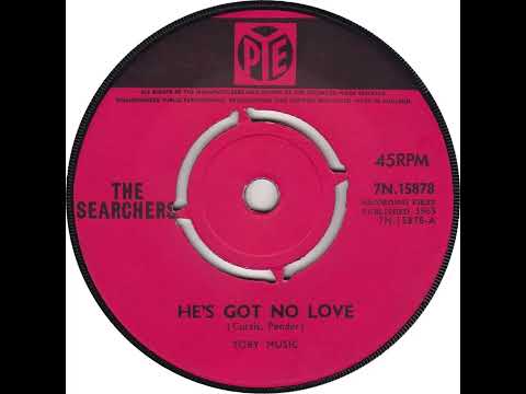 UK New Entry 1965 (174) The Searchers - He's Got No Love