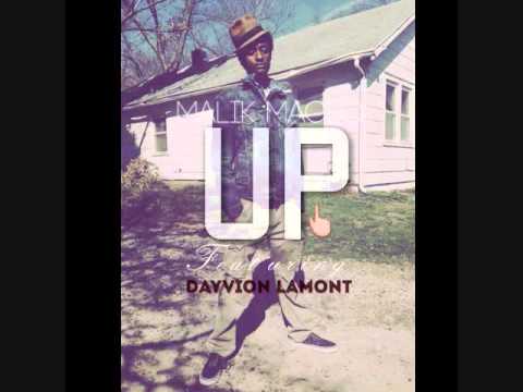 Malik Maceo ft Dayvion Lamont - Up (Produced by: Malik Maceo)