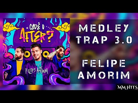 MEDLEY TRAP 3.0 - Felipe Amorim (Áudio Oficial)