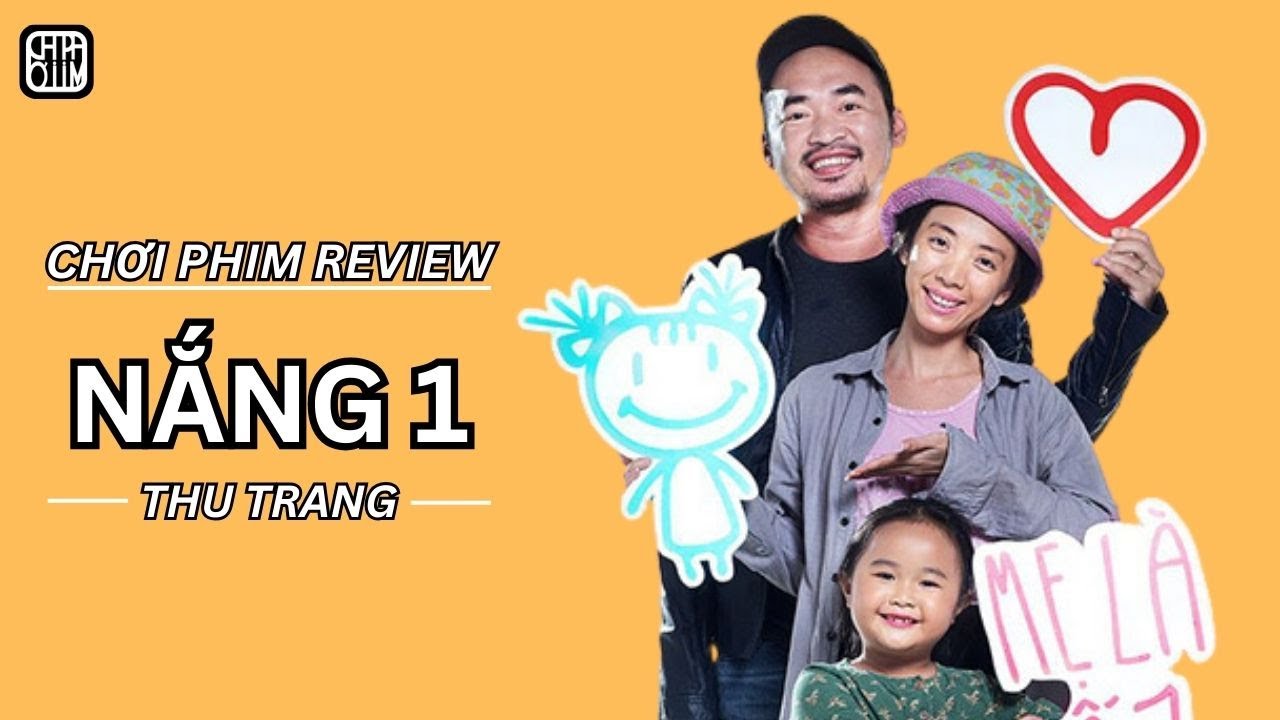 REVIEW PHIM: NẮNG 1 - PHIM CHIẾU RẠP VIỆT NAM
