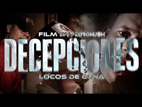 Locos de Cuna feat Chris P - Decepciones (Video Oficial)