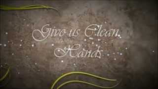 Give us Clean hands With Lyrics