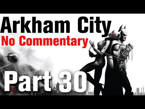 Batman Arkham City Walkthrough Part 30 - Wonder City