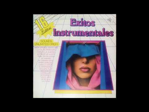 16 EXITOS INSTRUMENTALES SOUNDS UNLIMITED ORCHESTRA LADO A
