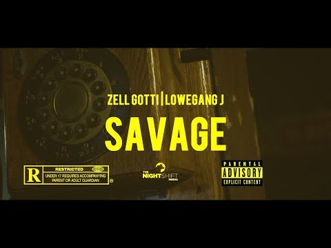 Zell Gotti | LoweGang J | Savage