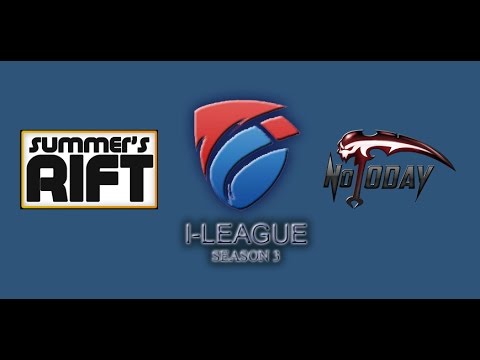 I - League season 3 | Summer's Rift vs Not Today (game 1)
