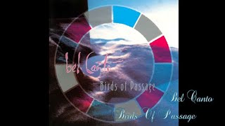 Bel Canto ‎- Birds Of Passage Full Album with Lyrics