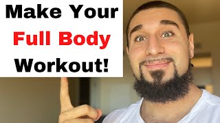 How To Create A Full Body Workout | How To Come Up With A Full Body Workout