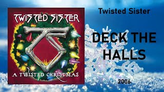 Twisted Sister - &quot;Deck the halls&quot; [2006]