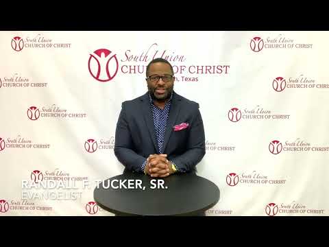 Bloom, Beautiful! Randall F. Tucker, Sr. is the minister of the South Union Church of Christ