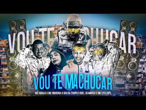 MC ABALO, BIEL XCAMOSO, GUI DA TROPA, MC MORENA E MC CYCLOPE - VOU TE MACHUCAR - REMIX BREGA FUNK