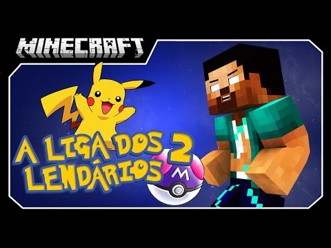 Minecraft: A Liga dos Lendários 2 "O MELHOR POKEMON"