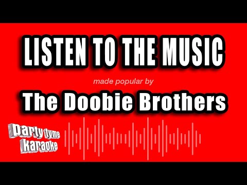 The Doobie Brothers - Listen To The Music (Karaoke Version)
