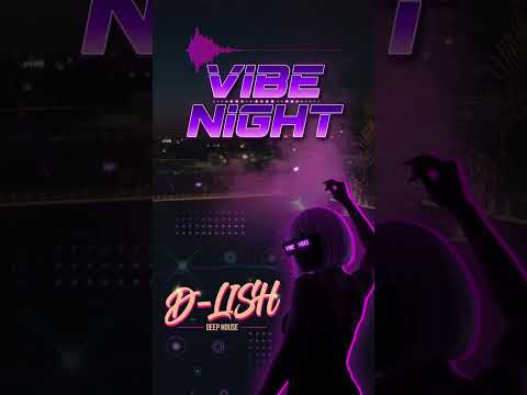Vibe Night By D Lish