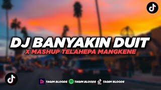 Download lagu DJ BANYAKIN DUIT BUKAN BACOT X MASHUP TELAHAPE MAN... mp3