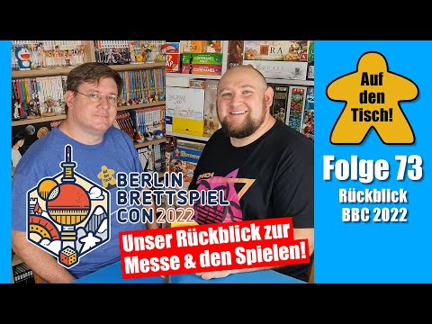 Unser Rückblick auf die Berlin Brettspiel Con 2022 inkl. Spiele | Auf den Tisch! Folge 73