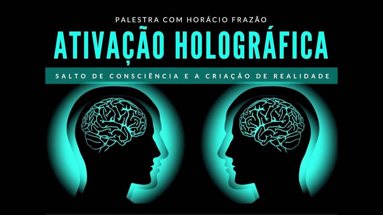 Palestra Holografia da Mente  com Professor Horácio Frazão ( Metaflix.tv)