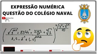 QUESTÃO DO COLÉGIO NAVAL - EXPRESSÃO NUMÉRICA