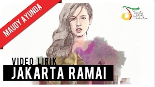 Download lagu Maudy Ayunda - Jakarta Ramai |  Video Lirik mp3