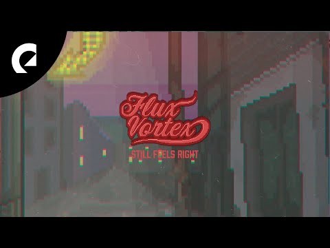 Flux Vortex - Still Feels Right