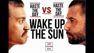 Haste The Day VS Haste The Day - Wake Up The Sun (Video - Parte 13)