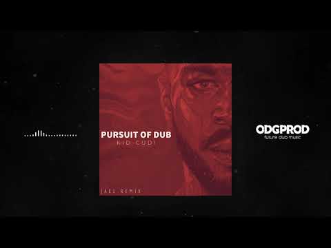 Kid Cudi - Poursuit of Dub (JAEL remix)