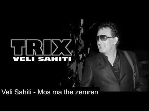 Veli Sahiti - Mos ma the zemren ( Official Song)