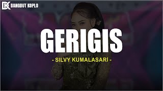 Download lagu Silvy Kumalasari - Gerigis (Lirik Lagu) mp3