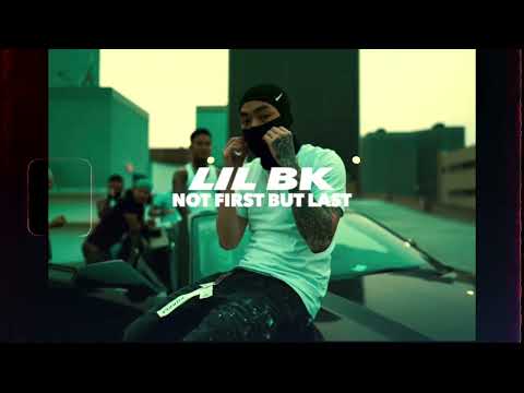 Lil Bk - Not first but last ( Official Audio )