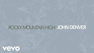 John Denver - Rocky Mountain High (Audio)