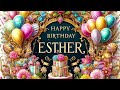 Esther Happy Birthday Song For Esther