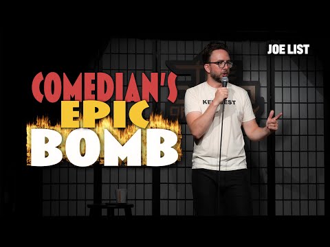 Joe List | Comedian's Epic Bomb