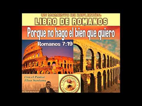 Porque no hago el bien que quiero. Romanos 7:19