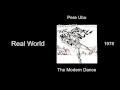 Pere Ubu - Real World - The Modern Dance [1978]