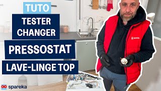 Tester et changer un pressostat sur un lave linge top (chargement par le dessus)