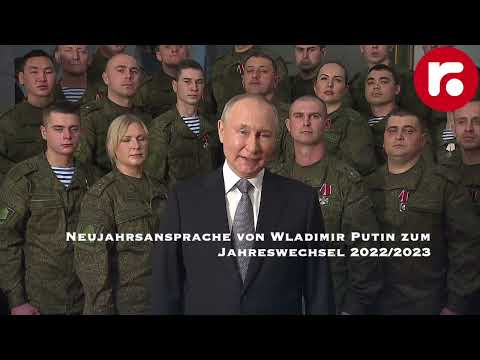 Historische Neujahrsansprache von Wladimir Putin zum Jahreswechsel 2022/2023